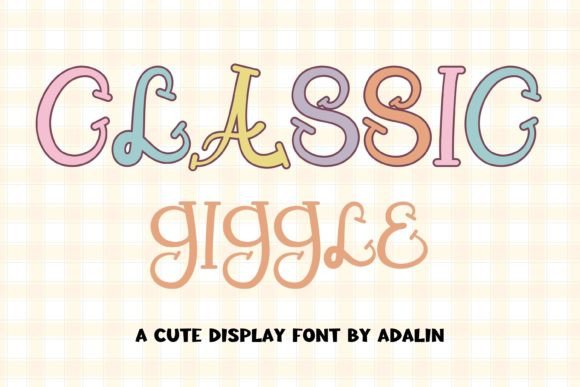 Classic Giggle: The Enchanting Display Font for Handmade Creators